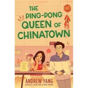 The Ping-Pong Queen of Chinatown -- Andrew Yang